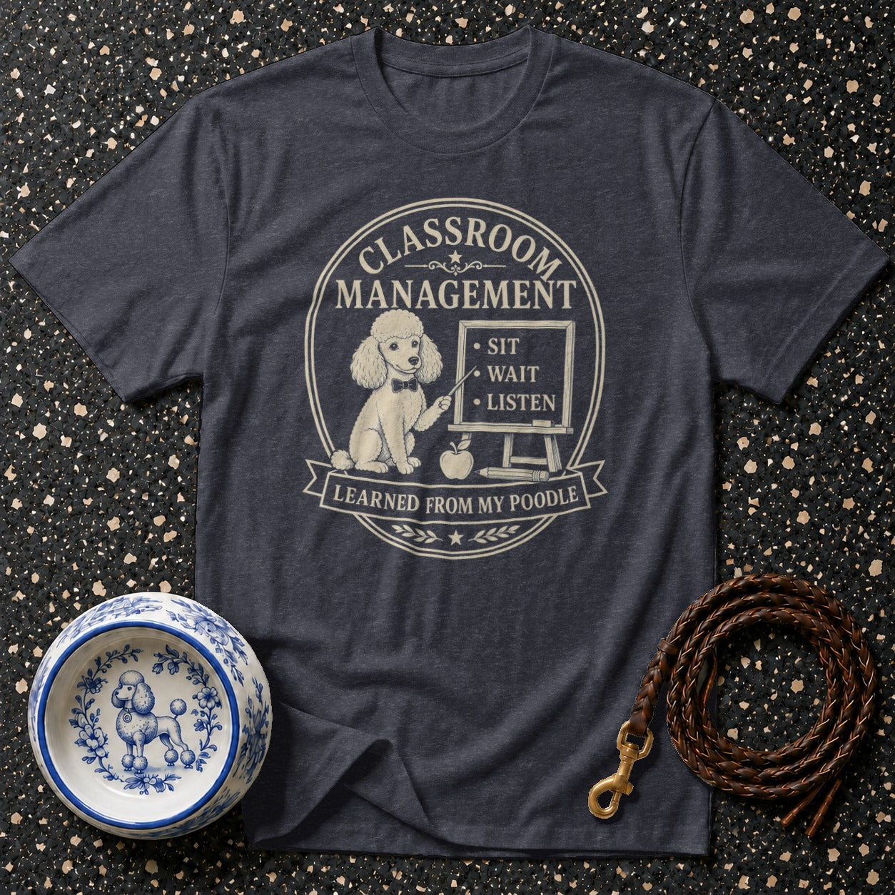 T-shirt with "Classroom Management Learned From My Poodle" text and poodle graphic.