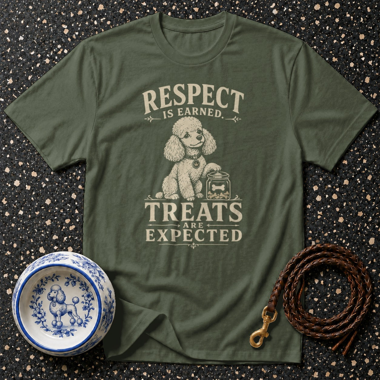 Green t-shirt with poodle graphic reading "Respect is Earned. Treats are Expected."