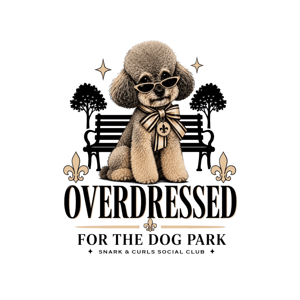 Poodle in sunglasses with "OVERDRESSED FOR THE DOG PARK" text.