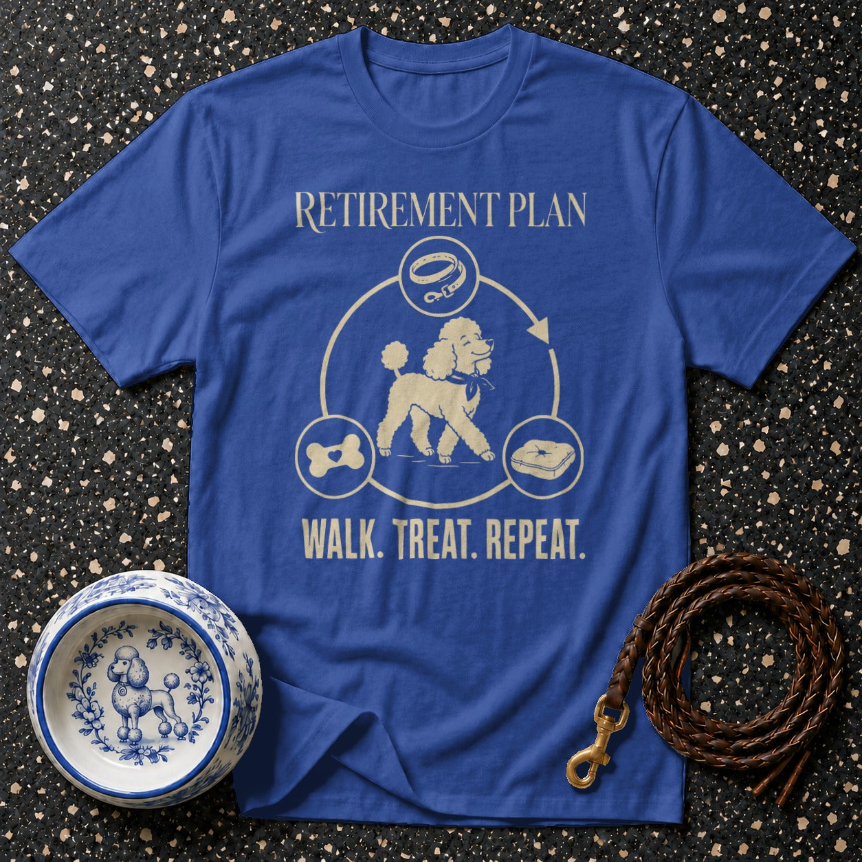 Blue t-shirt with poodle graphic and text: Retirement Plan, Walk. Treat. Repeat.