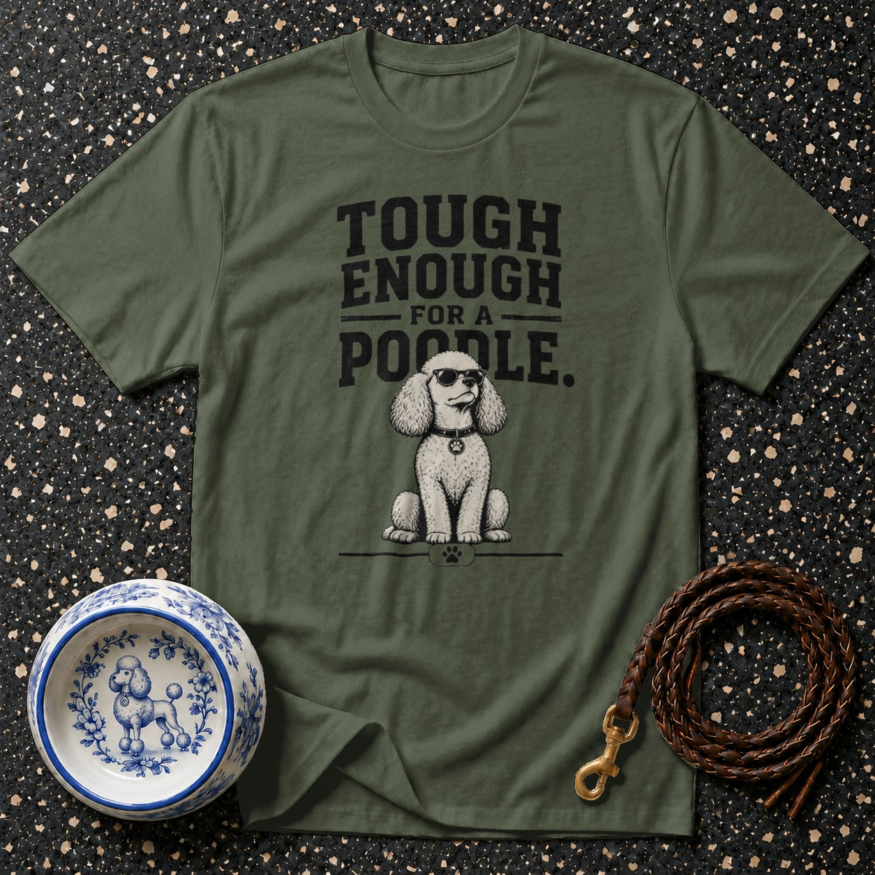 Green t-shirt with text "Tough Enough For A Poodle" and poodle graphic.
