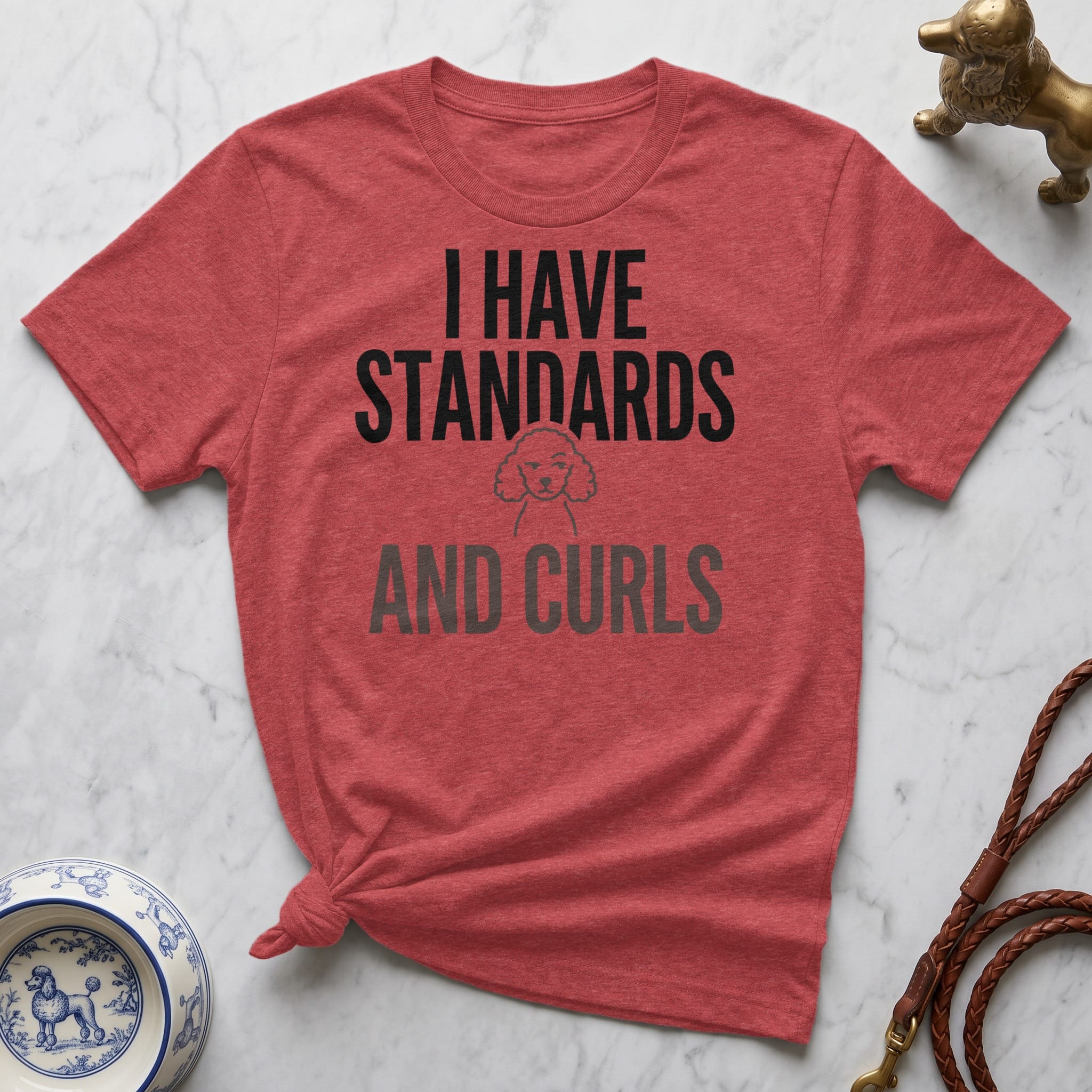 Red t-shirt with black text "I HAVE STANDARDS AND CURLS" and a poodle graphic.