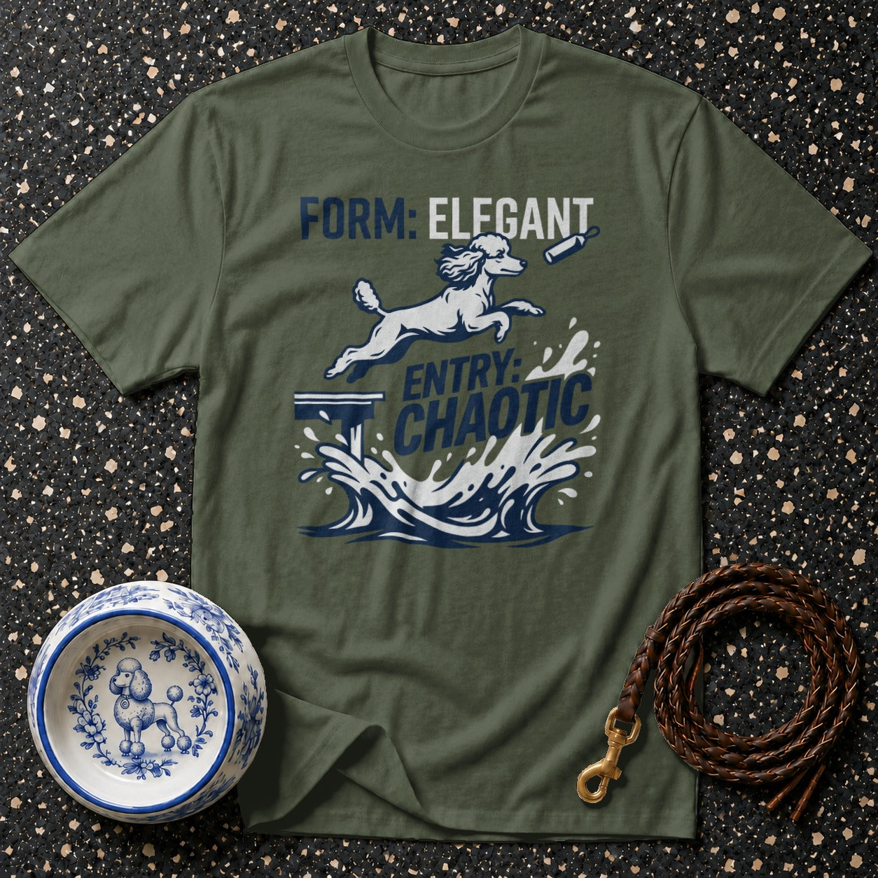 Olive green t-shirt with a poodle jumping, "FORM: ELEGANT" and "ENTRY: CHAOTIC" text.