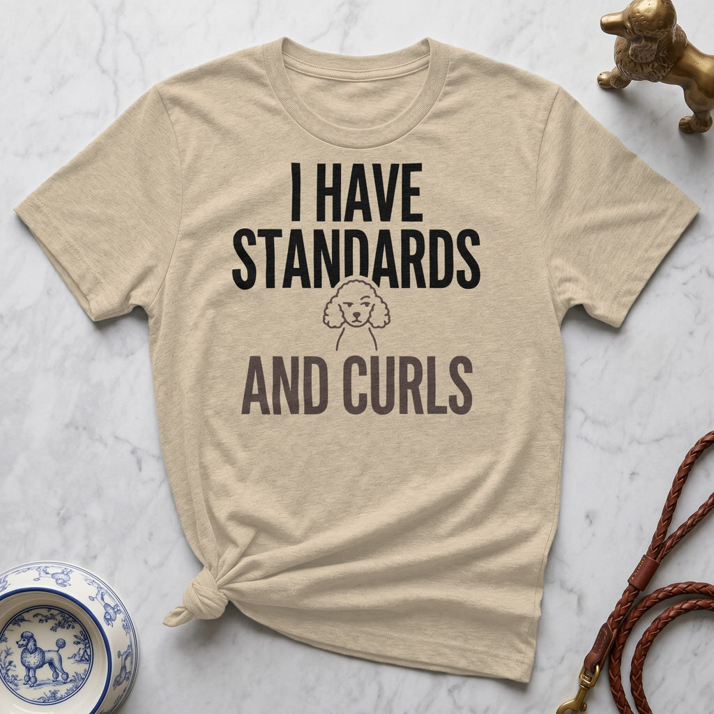 Cream t-shirt with "I HAVE STANDARDS AND CURLS" text and a poodle graphic.