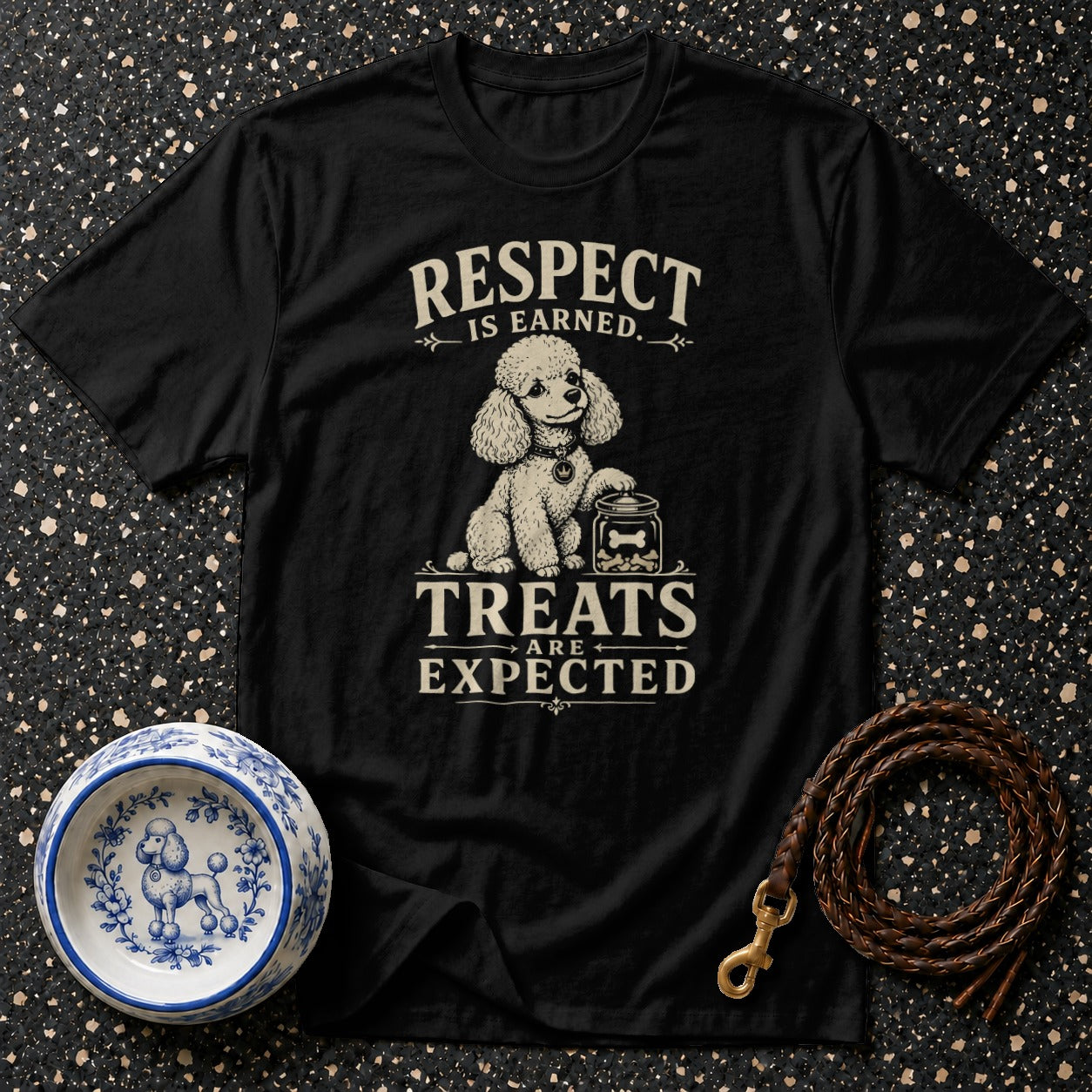 Black t-shirt with poodle art and text "Respect is Earned. Treats Are Expected."