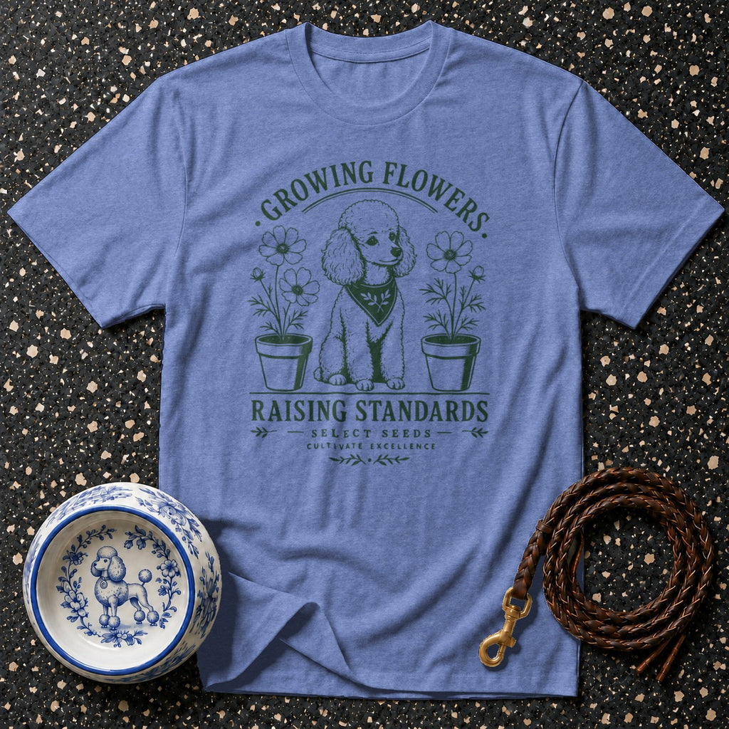 Blue t-shirt with a poodle design and text "Growing Flowers Raising Standards".