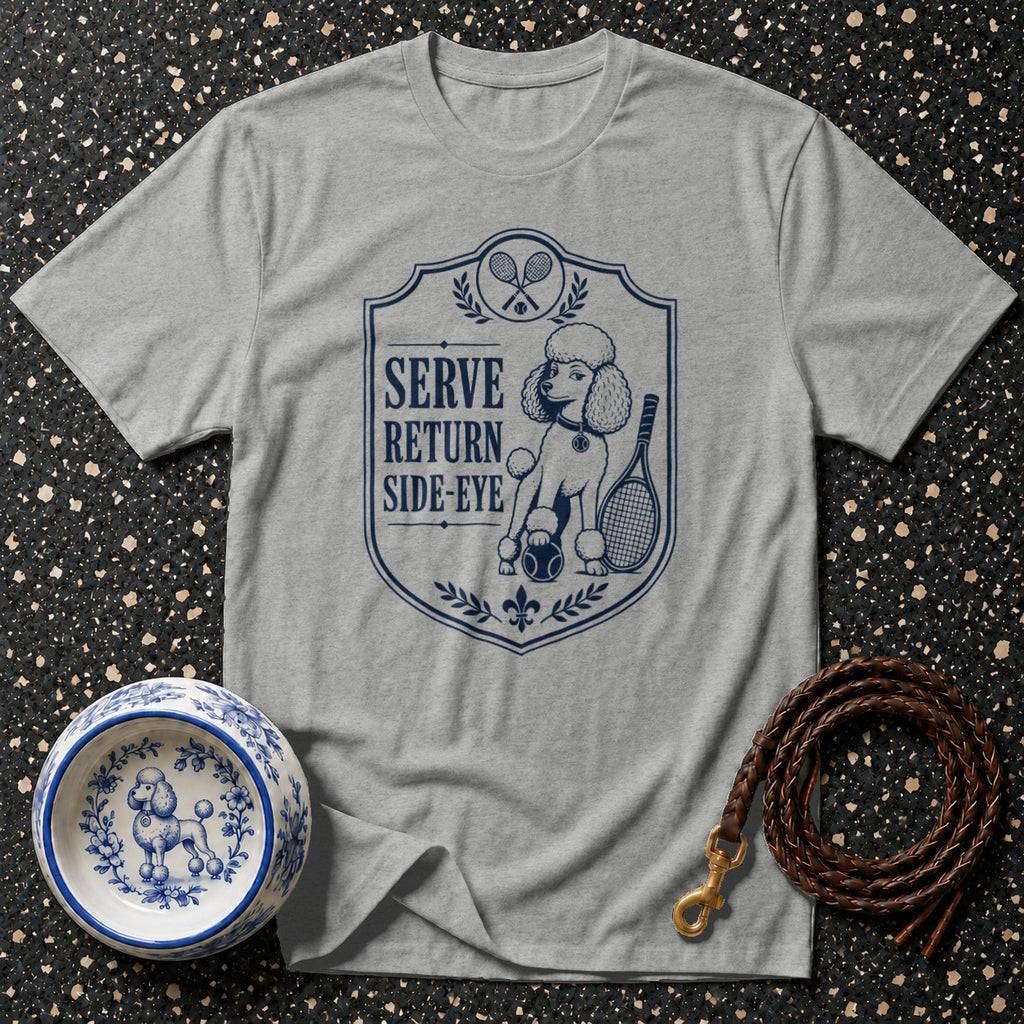Gray t-shirt with blue poodle tennis graphic and text that reads "SERVE RETURN SIDE-EYE".