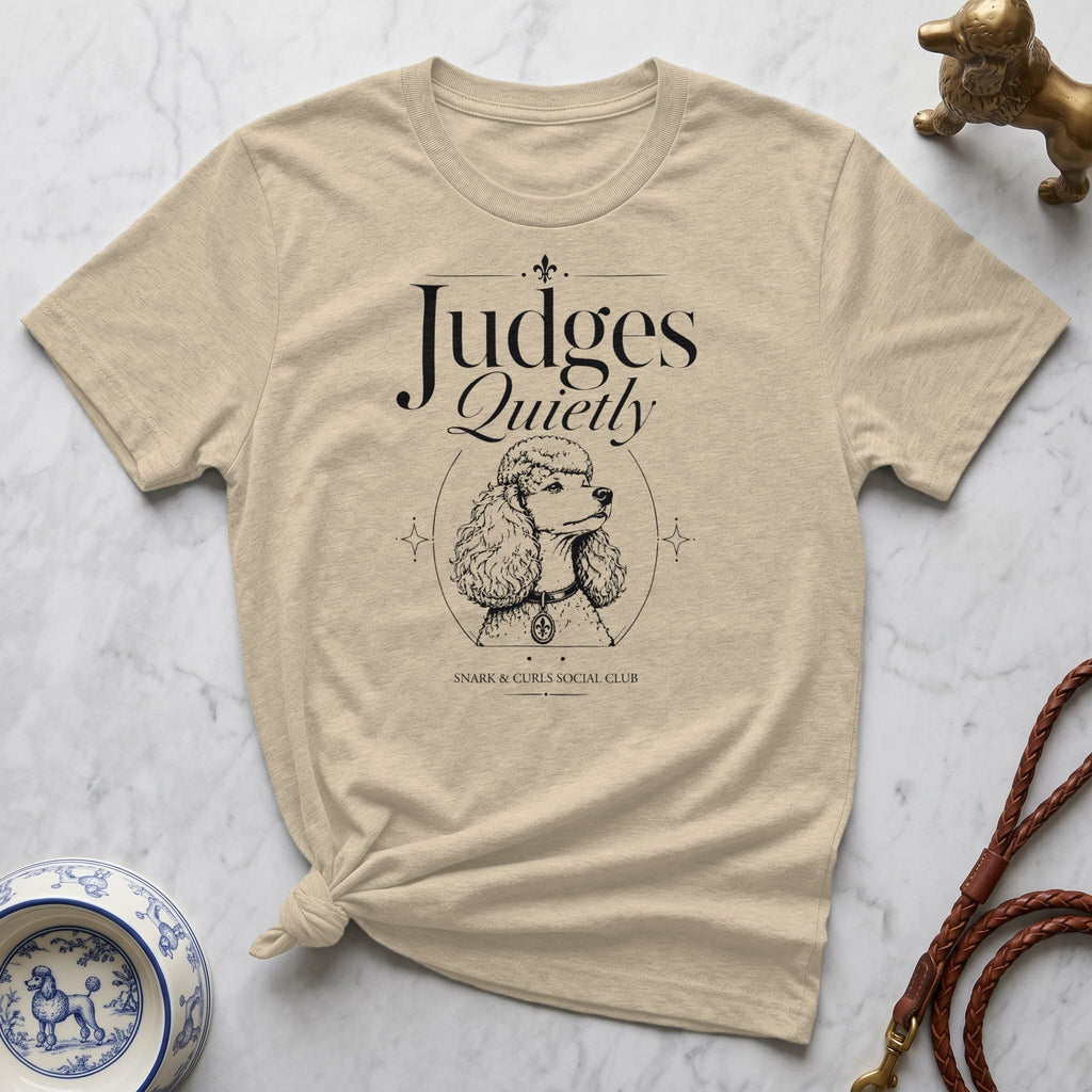 Cream t-shirt with "Judges Quietly" and a poodle illustration.