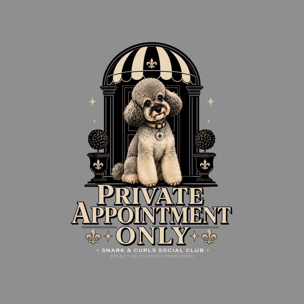 Poodle with "Private Appointment Only" text, Snark & Curls Social Club.