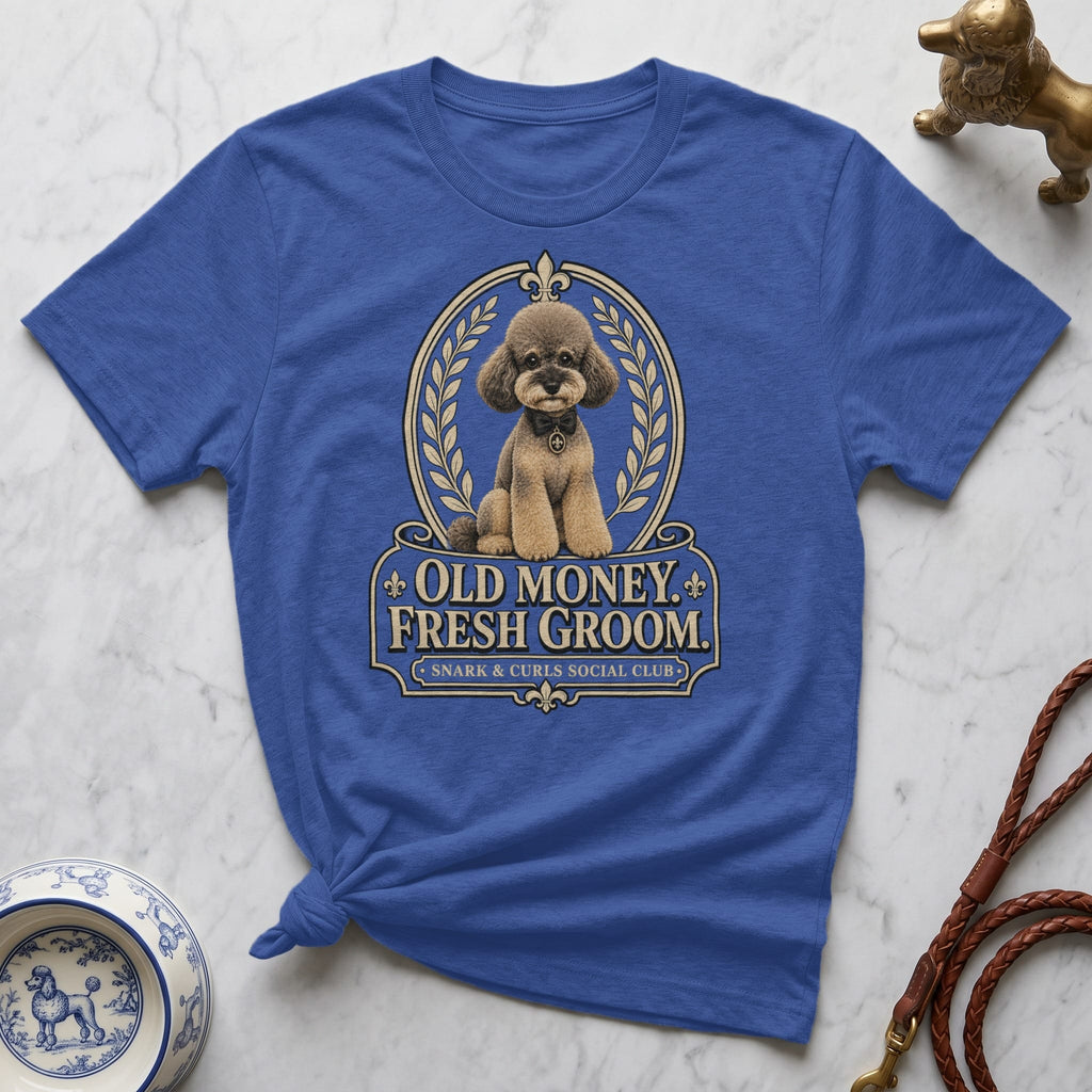 Blue t-shirt with "Old Money Fresh Groom Snark & Curls Social Club" and a poodle logo.