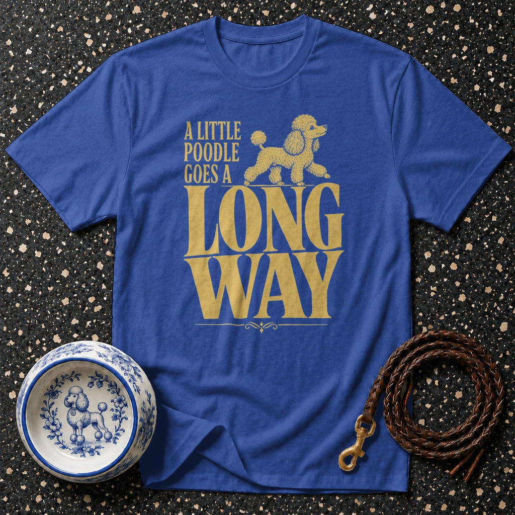 Blue t-shirt with gold text "A LITTLE POODLE GOES A LONG WAY" and poodle graphic.