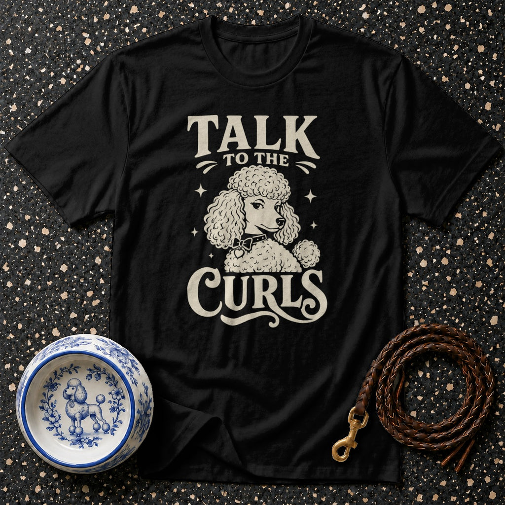 Black t-shirt with "Talk to the Curls" and a poodle graphic.