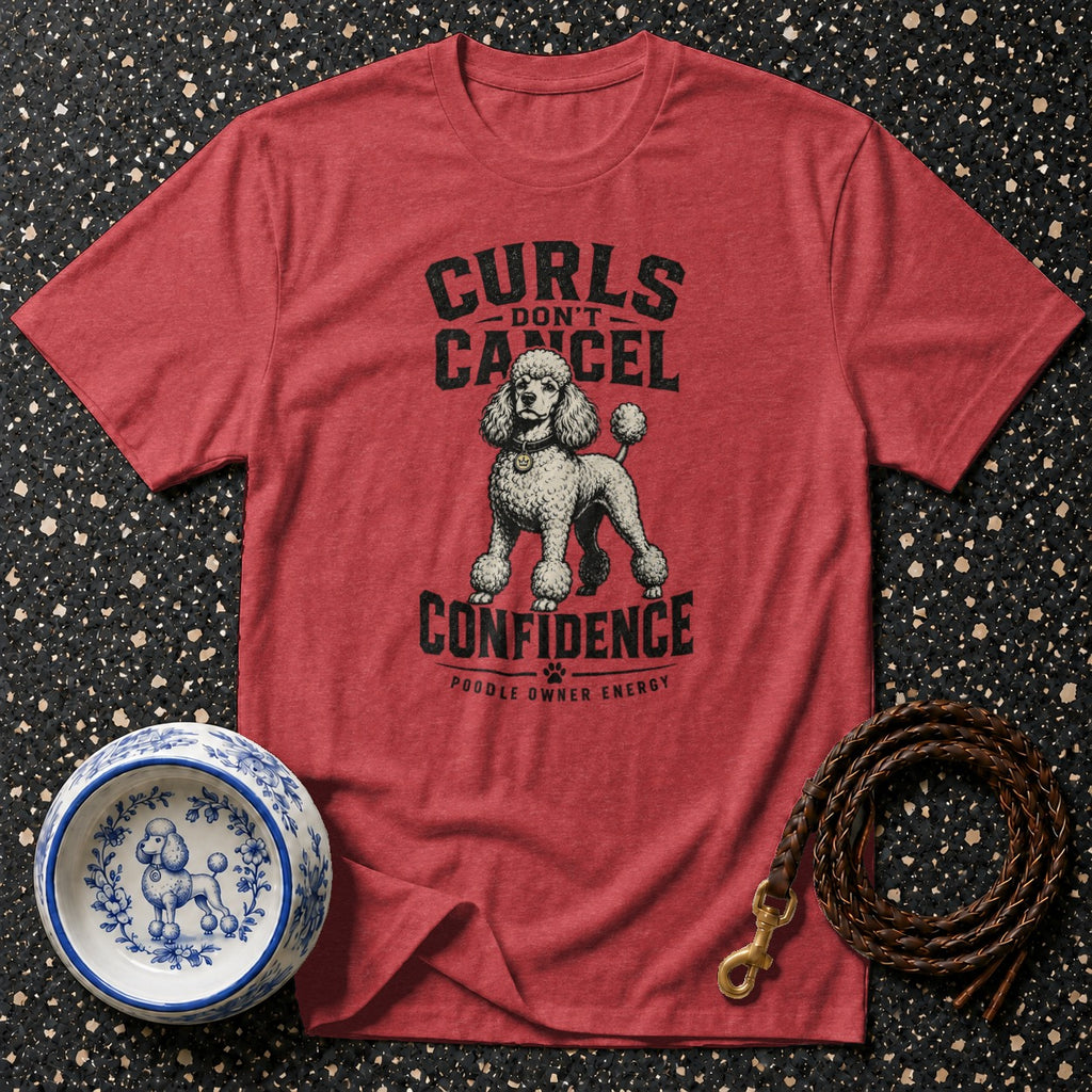 Red t-shirt with black graphic "Curls Don't Cancel Confidence POODLE OWNER ENERGY".
