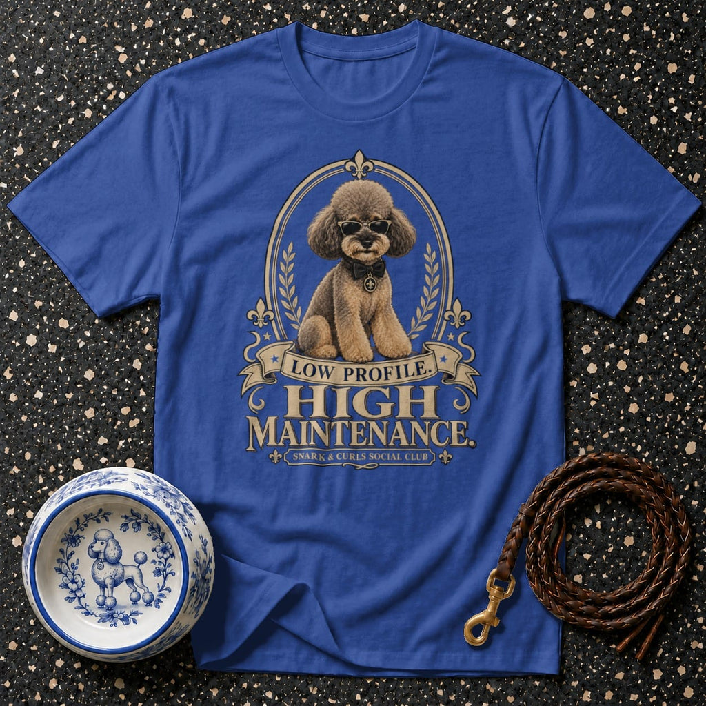 Royal blue t-shirt with a poodle graphic and text "Low Profile. High Maintenance."