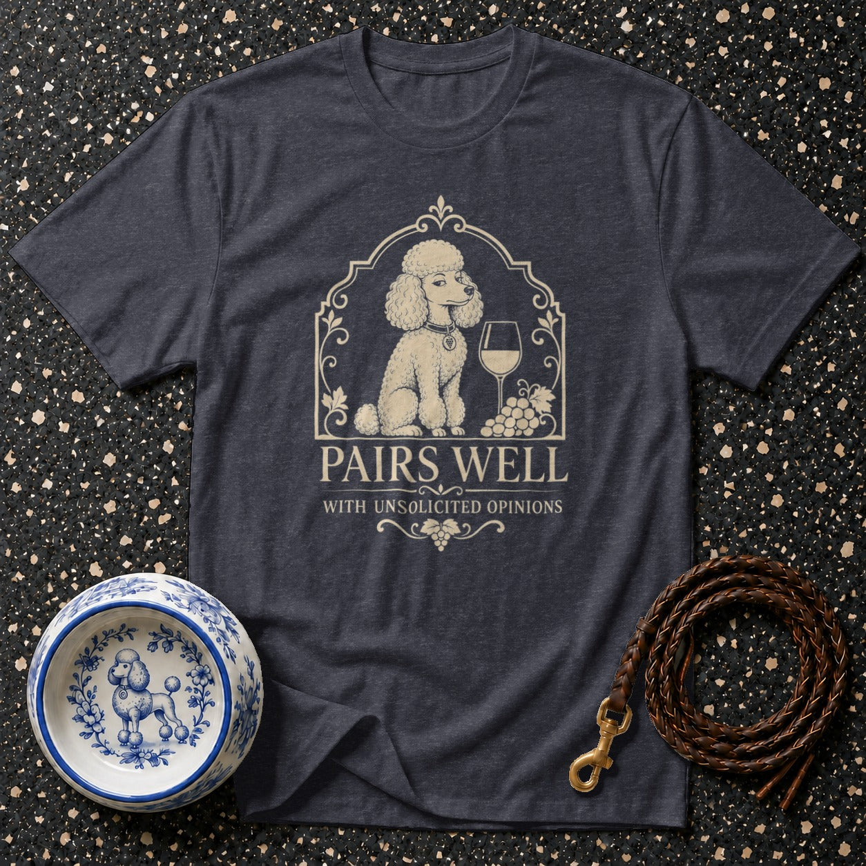 T-shirt with a poodle, wine, and grapes graphic that reads "Pairs Well With Unsolicited Opinions."