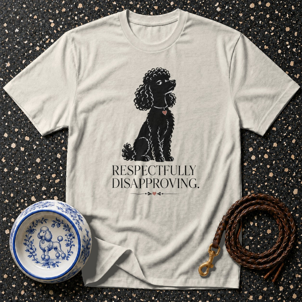 T-shirt with black poodle graphic and "Respectfully Disapproving" text.