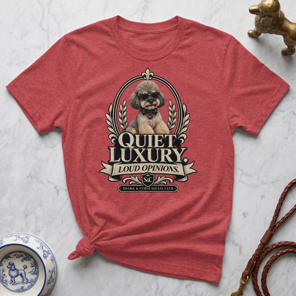T-shirt with a dog wearing sunglasses and text "Quiet Luxury, Loud Opinions."