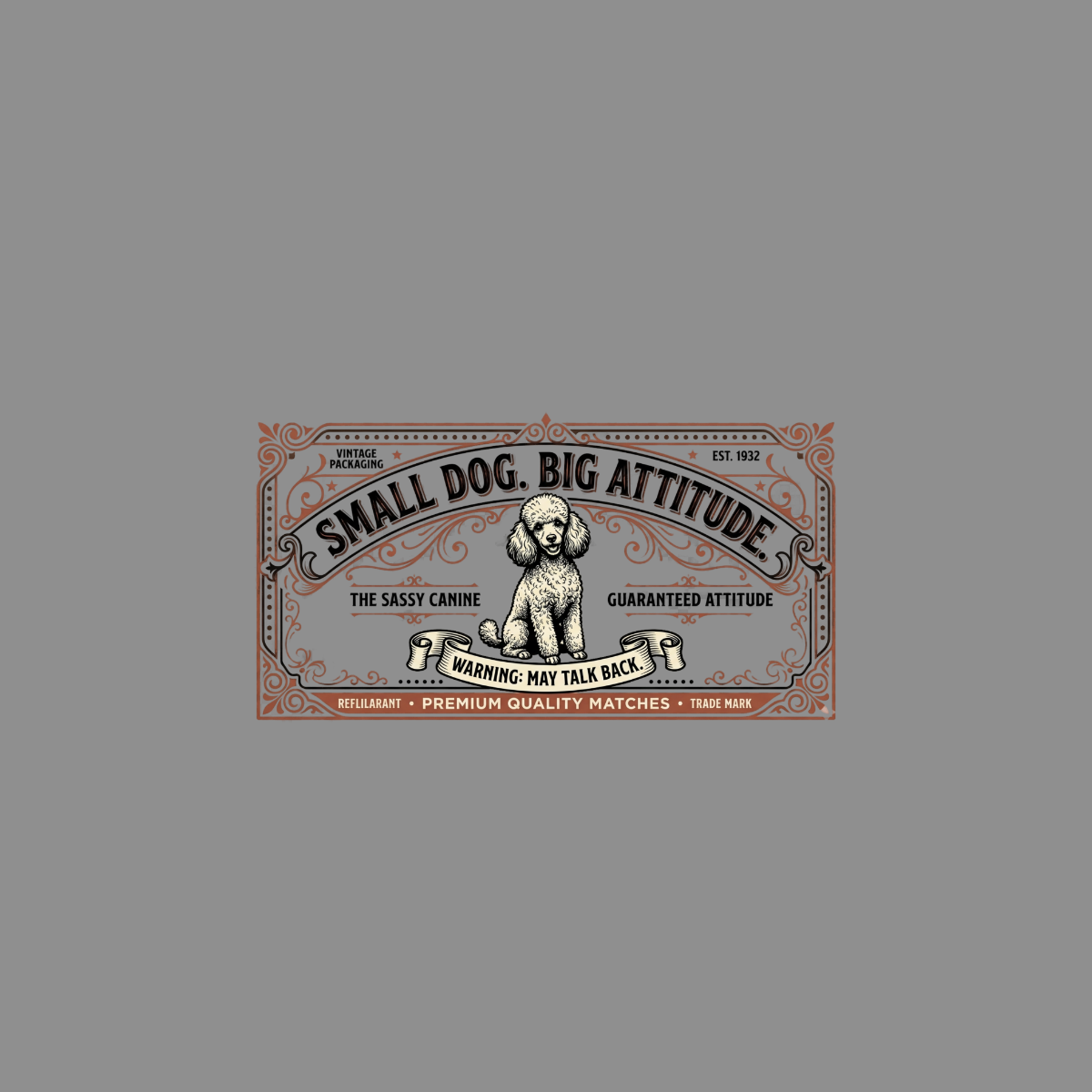 Vintage packaging label with poodle and text "Small Dog. Big Attitude."
