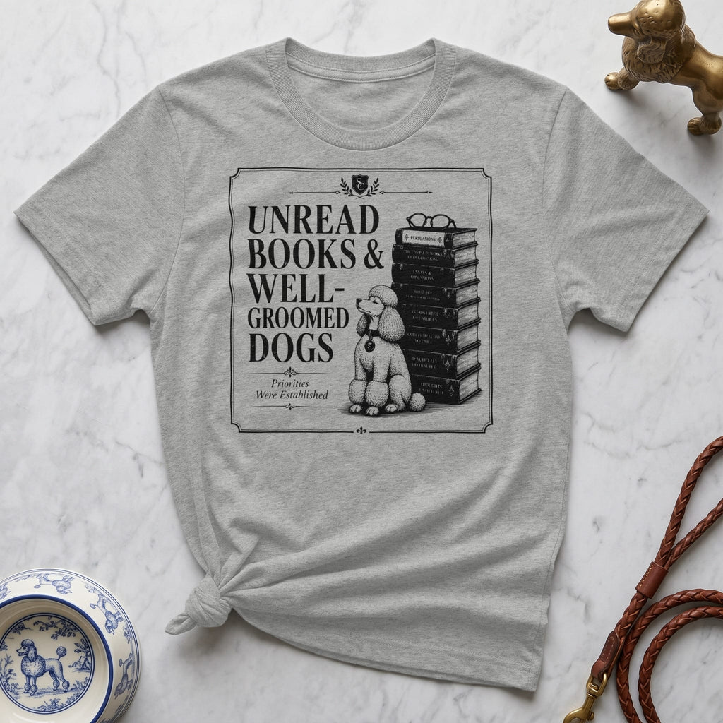 T-shirt with "Unread Books & Well-Groomed Dogs" and a poodle graphic.