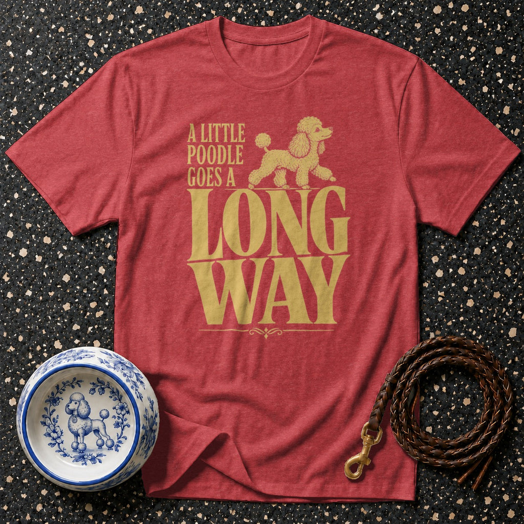 Red t-shirt with gold poodle graphic and text "A LITTLE POODLE GOES A LONG WAY."