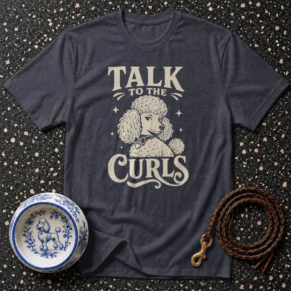 Dark grey t-shirt with "TALK TO THE CURLS" and a poodle graphic.