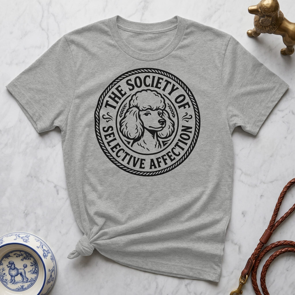 Grey t-shirt with a circular graphic of a poodle and text "The Society of Selective Affection".