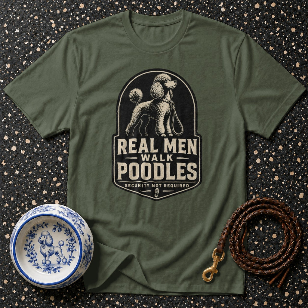 Olive t-shirt with "Real Men Walk Poodles" graphic.