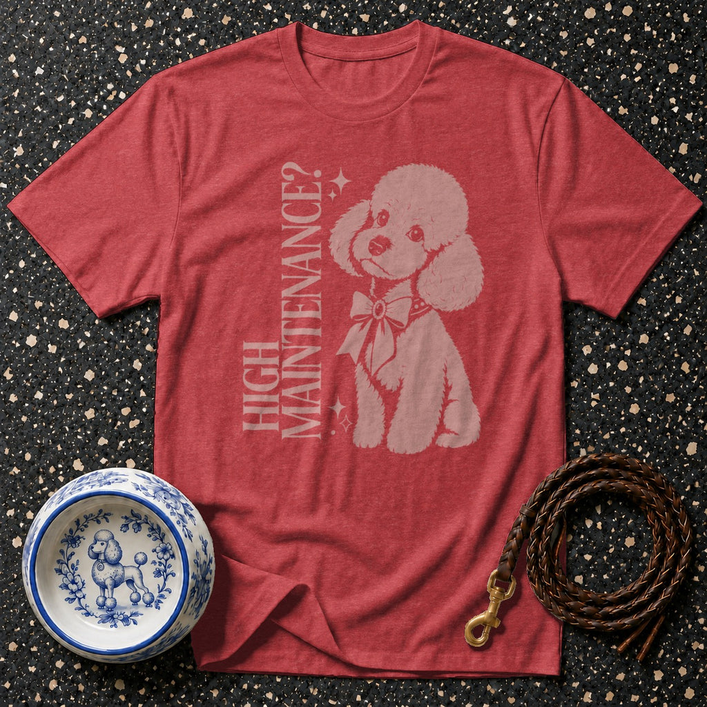 Red t-shirt with "HIGH MAINTENANCE?" text and a poodle graphic.