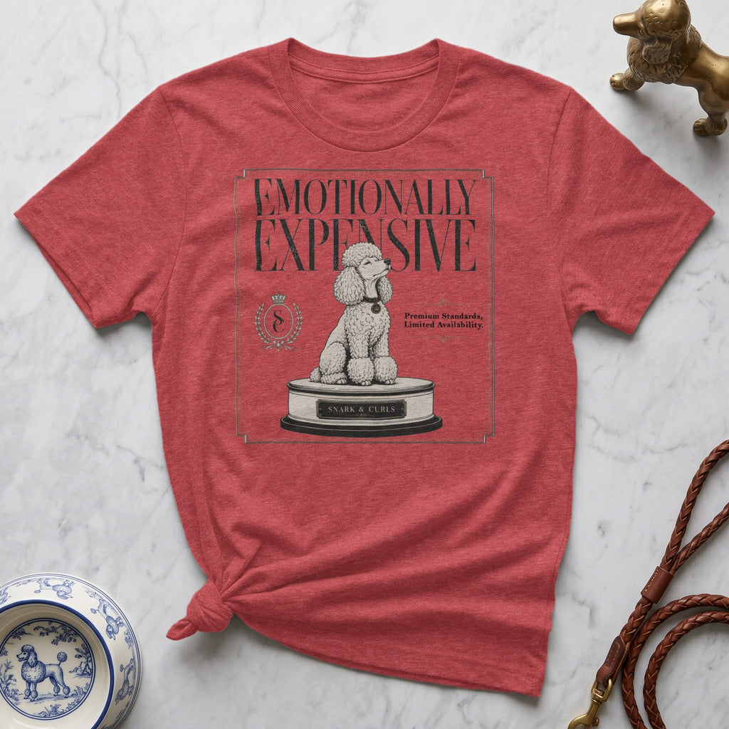 Crimson t-shirt with a poodle on a pedestal and "Emotionally Expensive" text.