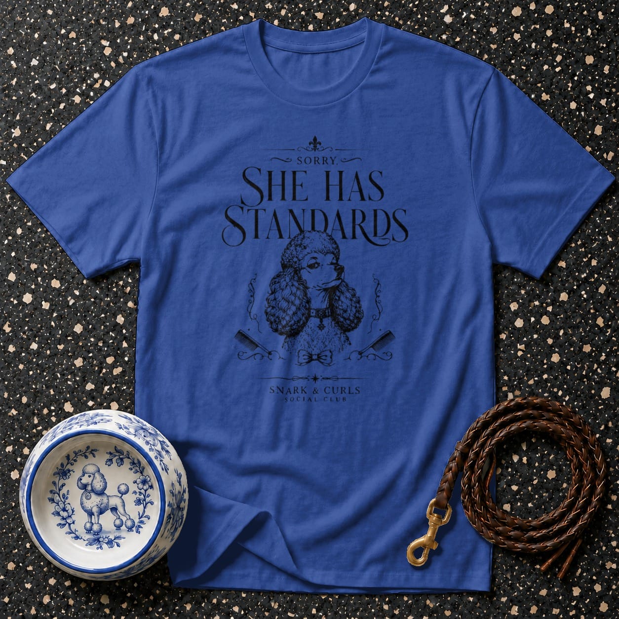 Blue t-shirt with poodle graphic and text "SORRY, SHE HAS STANDARDS".