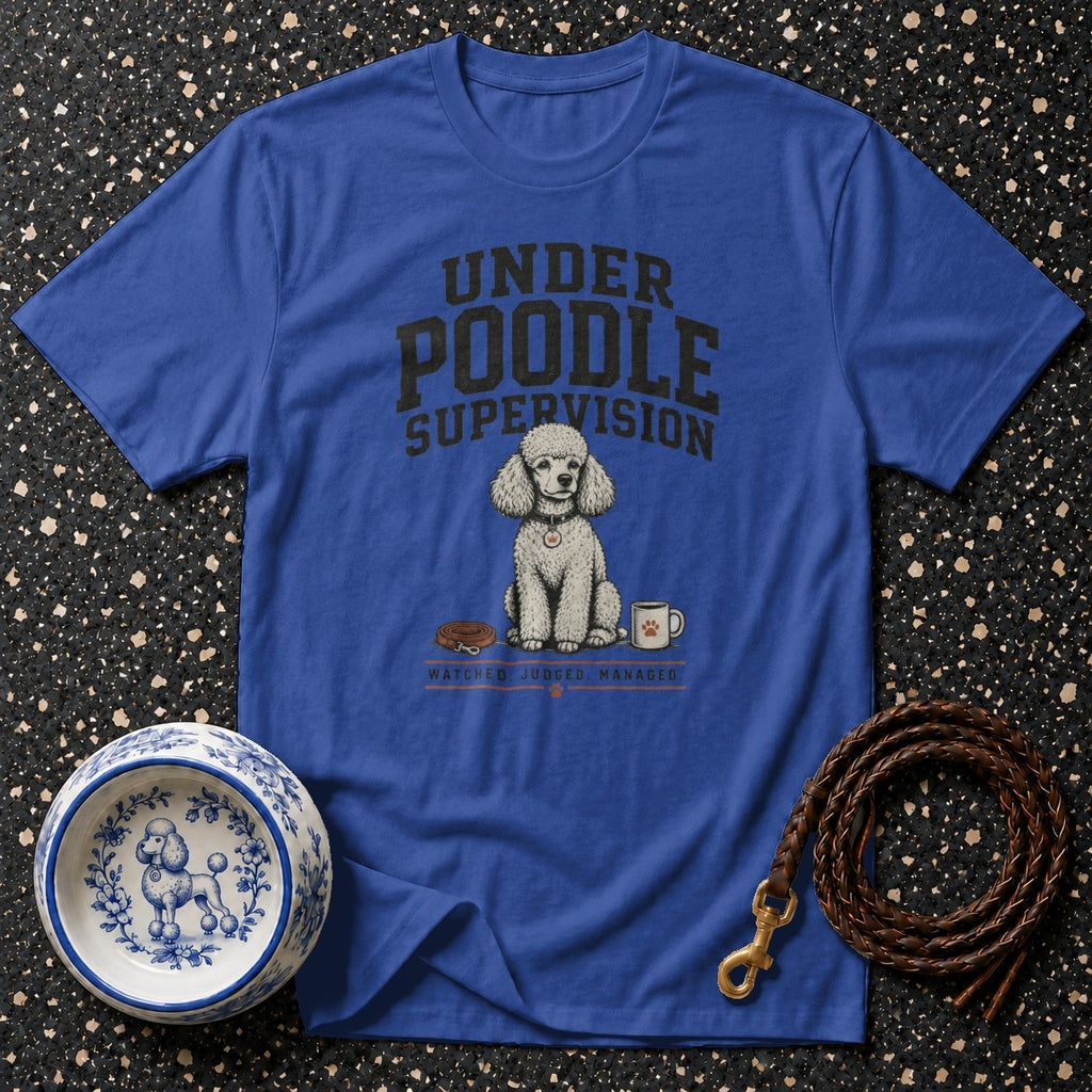 Blue t-shirt with white poodle graphic, text "Under Poodle Supervision".