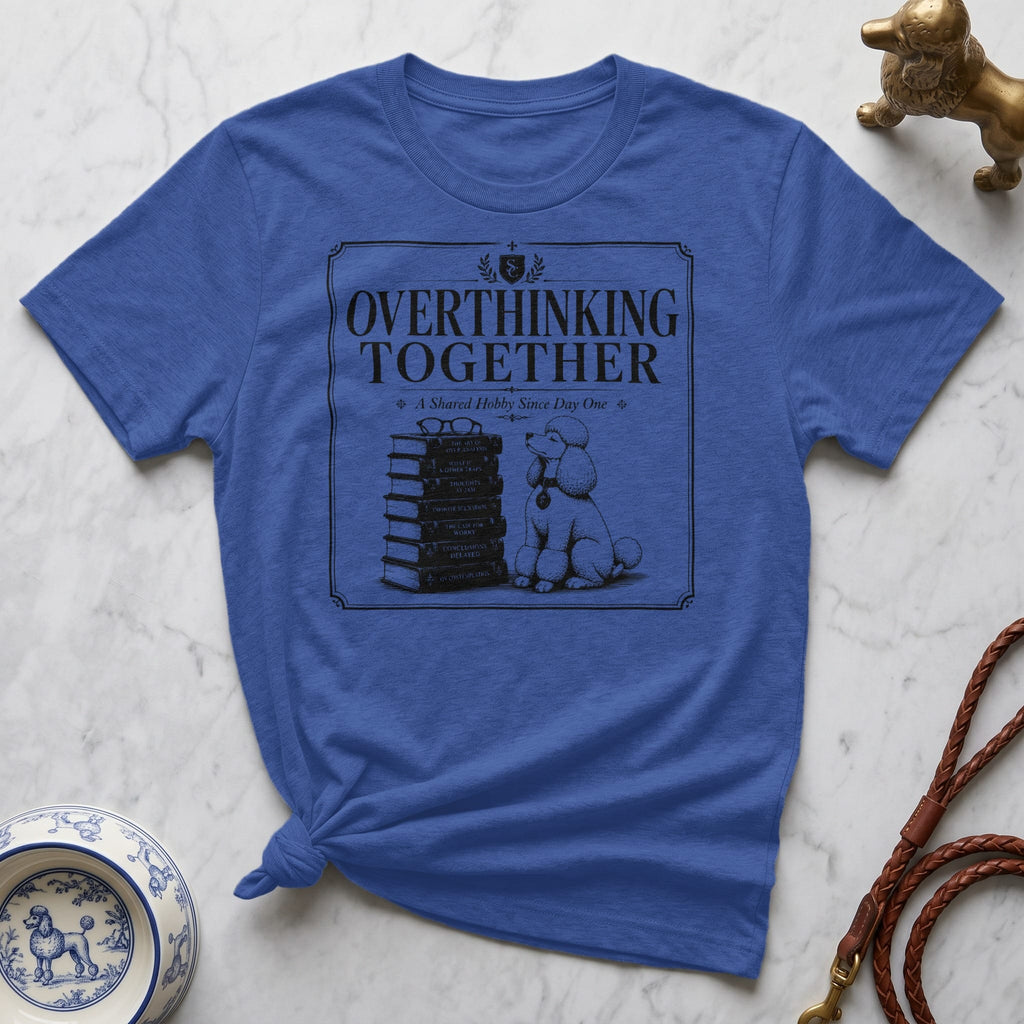 Blue t-shirt with "Overthinking Together" text and a poodle reading books.
