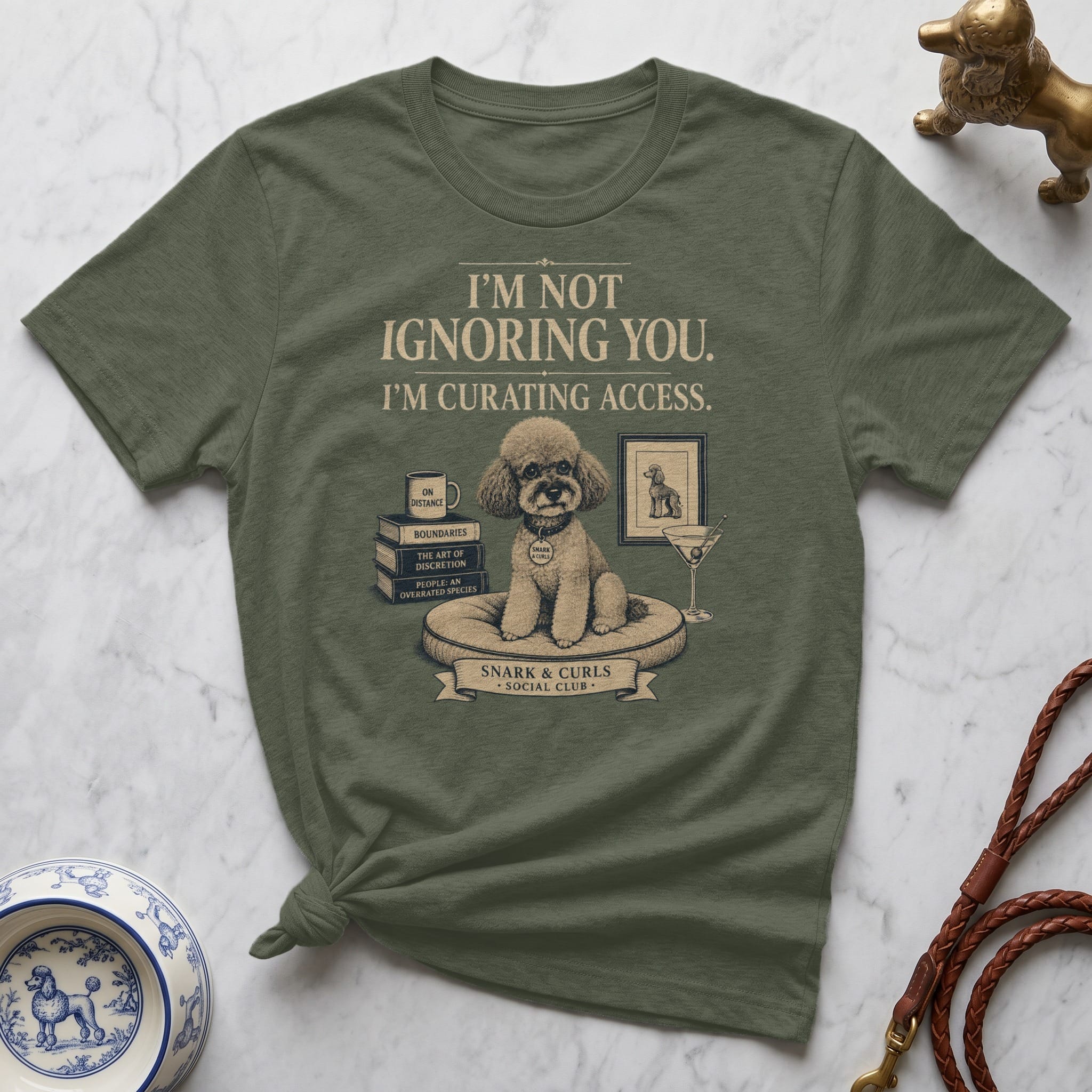 T-shirt with a poodle graphic and the text "I'm Not Ignoring You. I'm Curating Access."