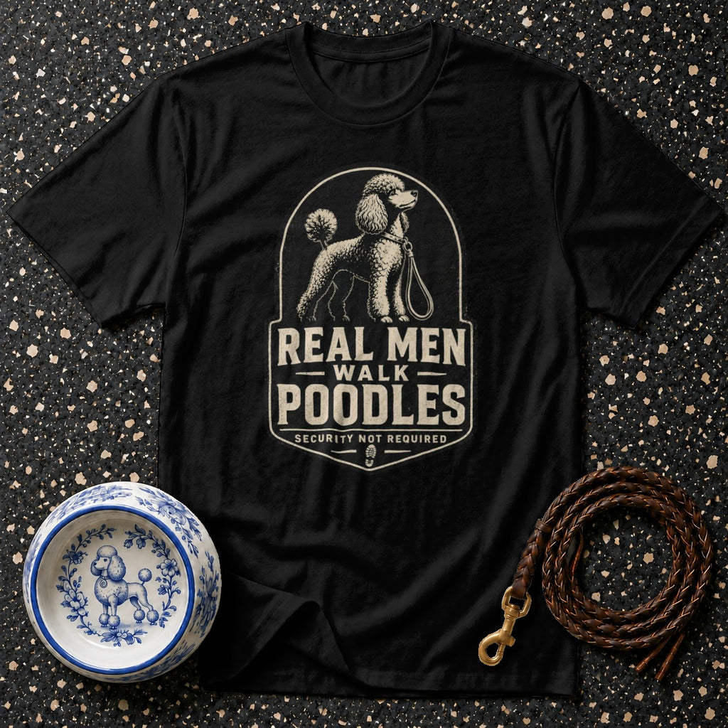 Black t-shirt with "Real Men Walk Poodles" graphic and poodle illustration.