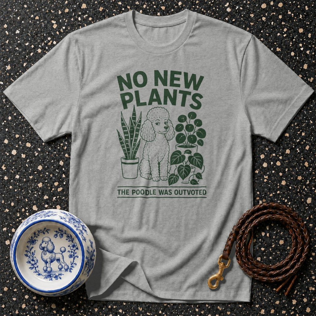 Grey t-shirt with green text "No New Plants" and a poodle illustration.