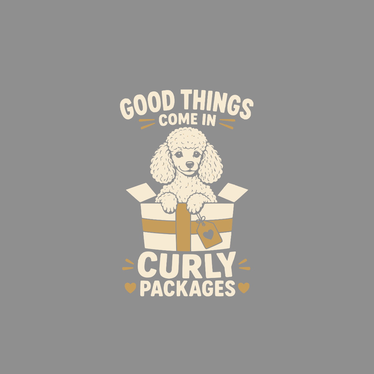 White poodle in a box with text "Good Things Come In Curly Packages"