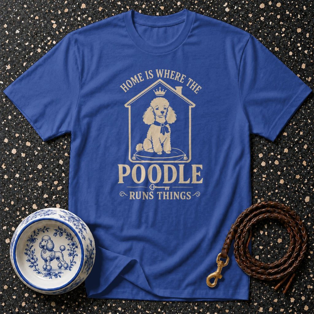 Blue t-shirt with "Home is Where the Poodle Runs Things" text and poodle graphic.