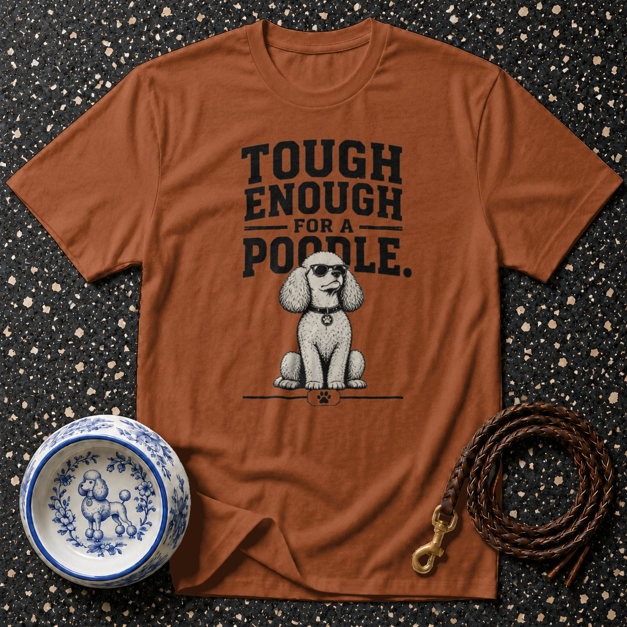 T-shirt with "Tough Enough for a Poodle" text and a poodle wearing sunglasses.