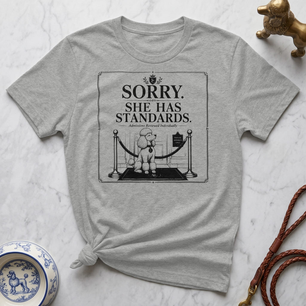 Grey t-shirt with a poodle wearing a crown and a "private viewing only" sign.