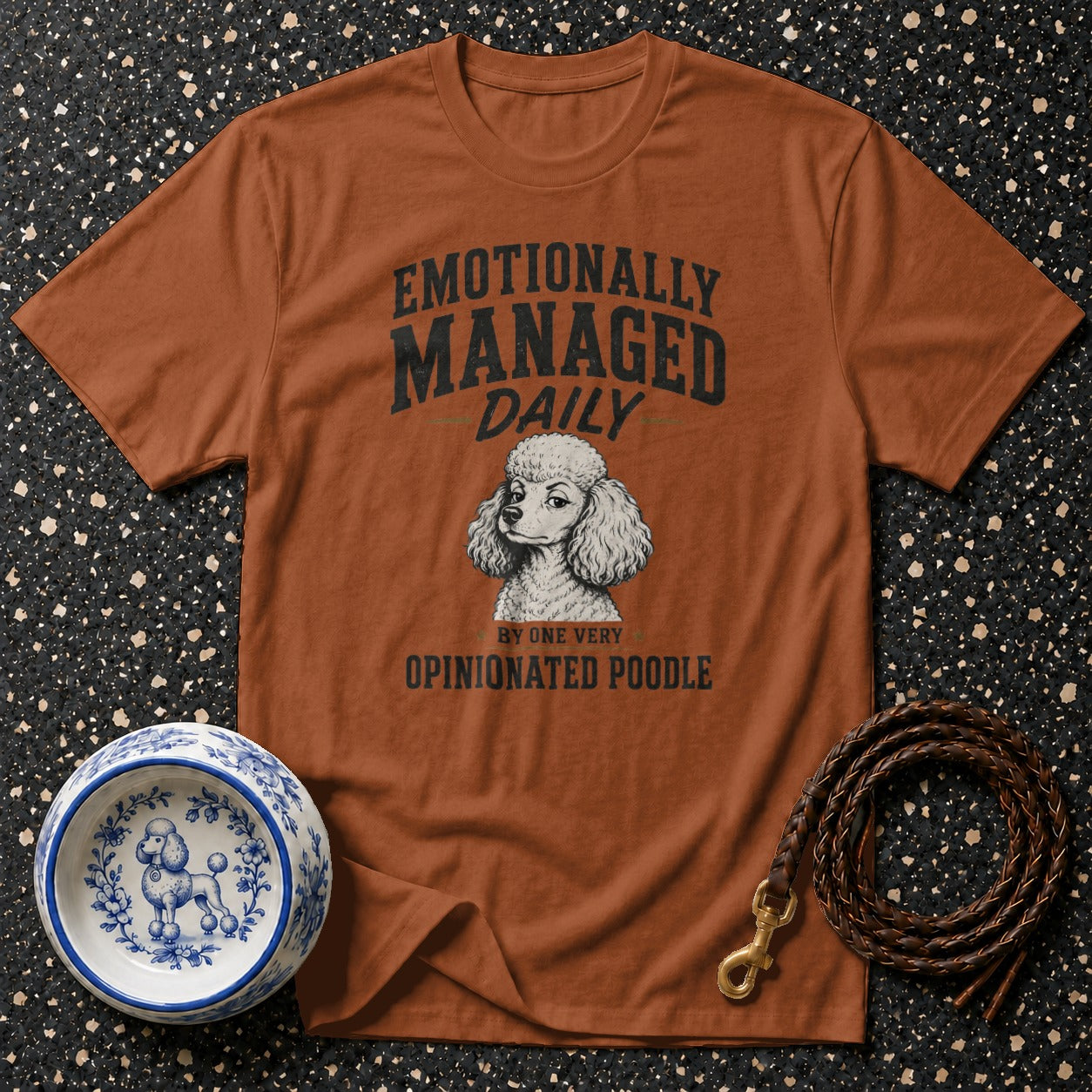Brown t-shirt with "Emotionally Managed Daily by One Very Opinionated Poodle" and poodle graphic.