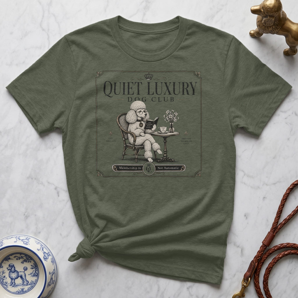 Olive green t-shirt with a "Quiet Luxury Dog Club" design featuring a poodle at a table.