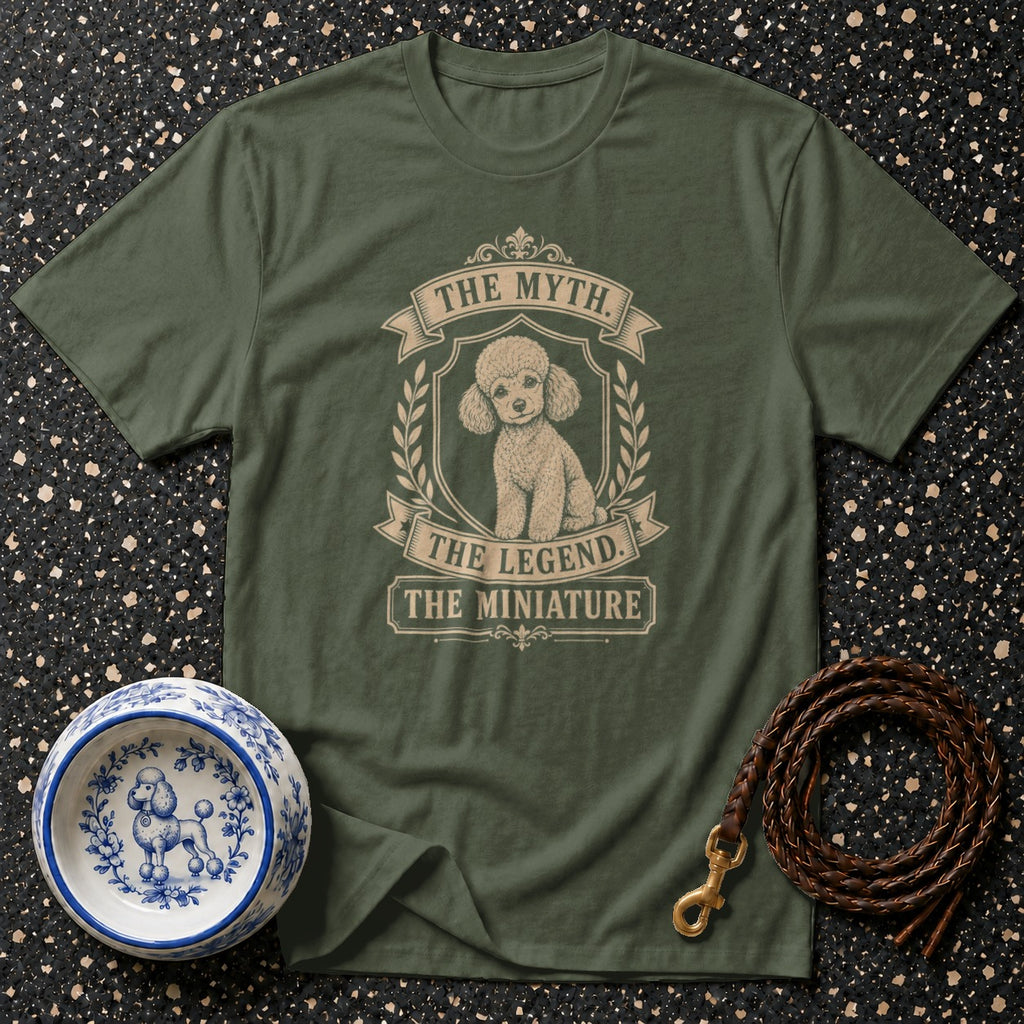 Olive green t-shirt with a poodle graphic and "The Myth. The Legend. The Miniature." text.