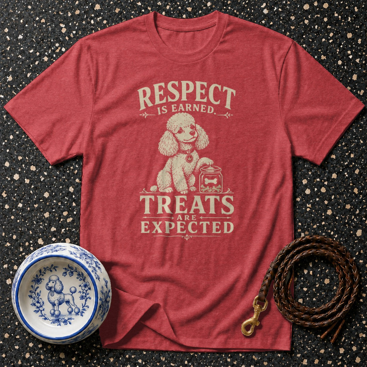 Red t-shirt with "Respect is Earned. Treats are Expected." text and a poodle.