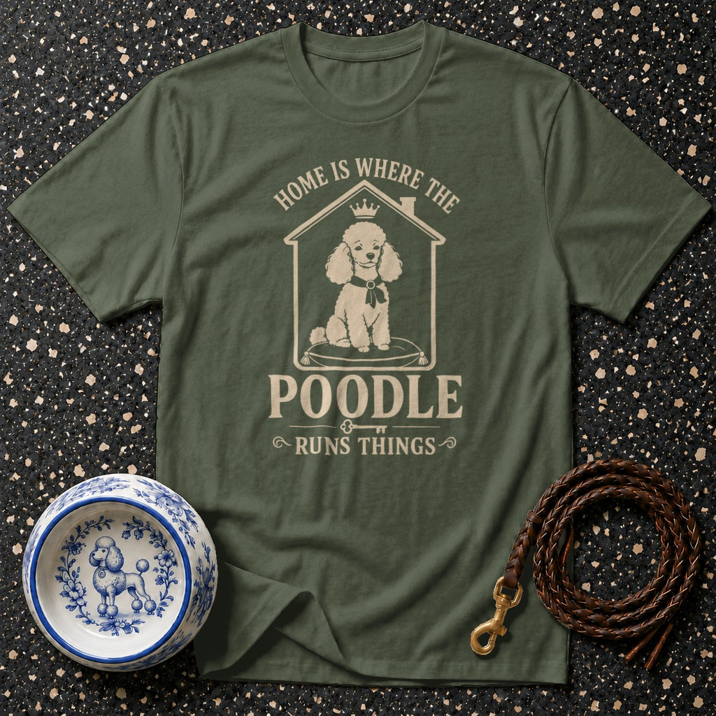 Olive t-shirt with a poodle illustration and text that reads "Home is where the poodle runs things."